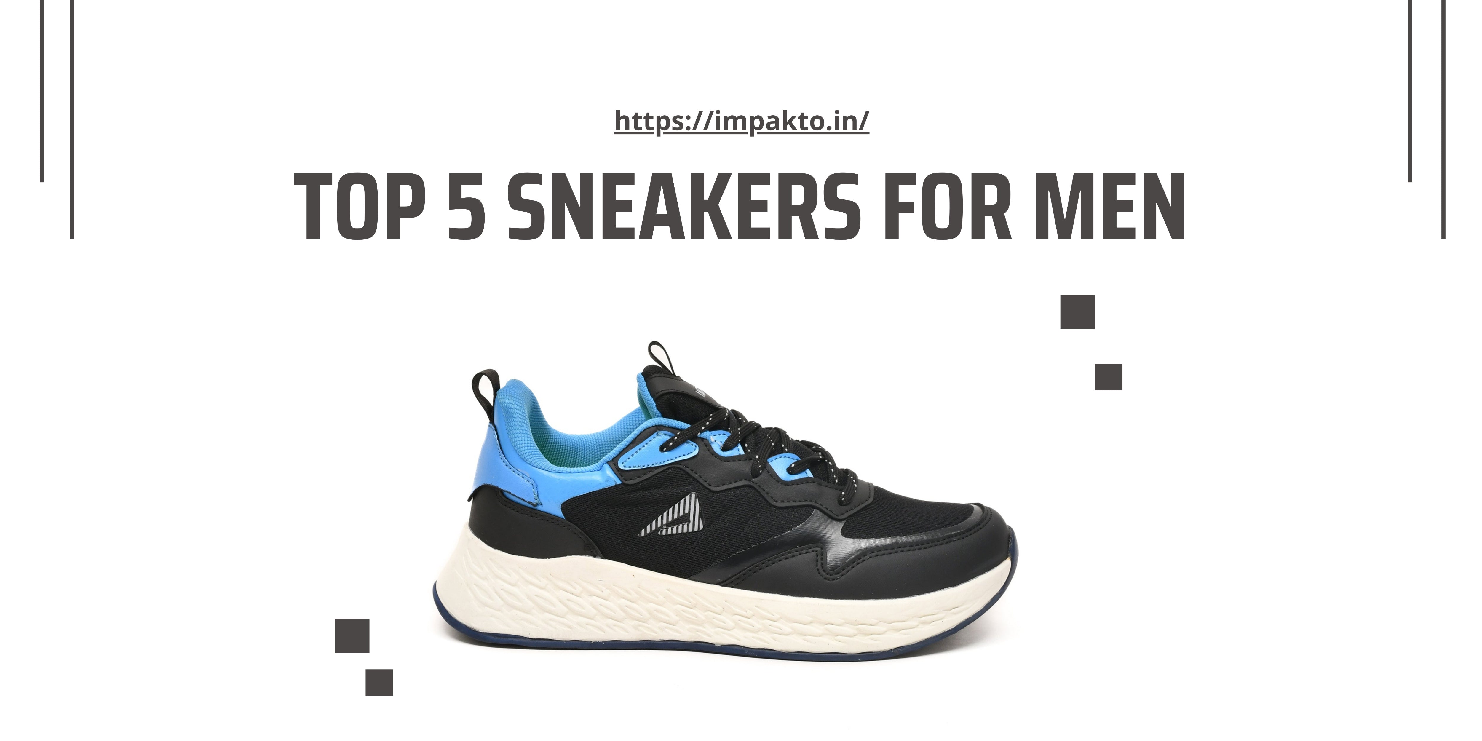 Top 5 Sneakers for Men You’ll Want to Buy Right Now